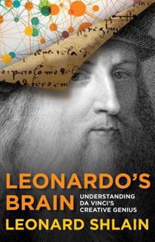 Paperback Leonardo's Brain: Understanding Da Vinci's Creative Genius Book