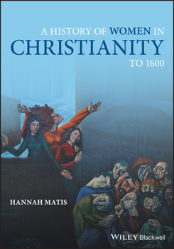 Paperback A History of Women in Christianity to 1600 Book