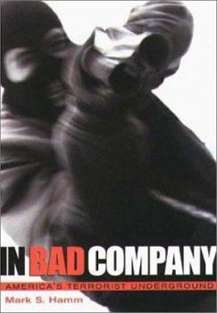 Hardcover In Bad Company: America's Terrorist Underground Book