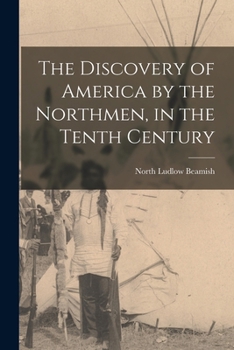 Paperback The Discovery of America by the Northmen, in the Tenth Century Book