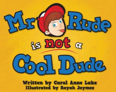 Mr. Rude is not a Cool Dude