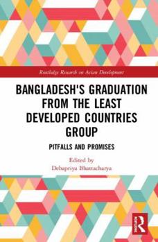 Hardcover Bangladesh's Graduation from the Least Developed Countries Group: Pitfalls and Promises Book