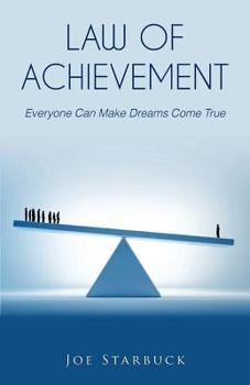 Paperback Law of Achievement: Everyone Can Make Dreams Come True Book