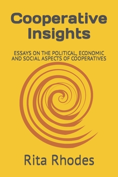 Paperback Cooperative Insights: Essays on the Political, Economic and Social Aspects of Cooperatives Book