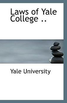 Paperback Laws of Yale College .. Book