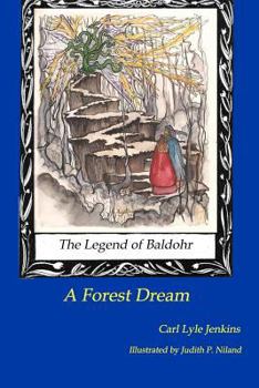 Paperback The Legend of Baldohr--A forest Dream Book