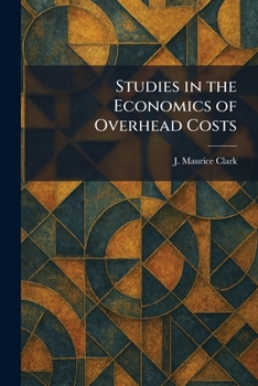 Paperback Studies in the Economics of Overhead Costs Book