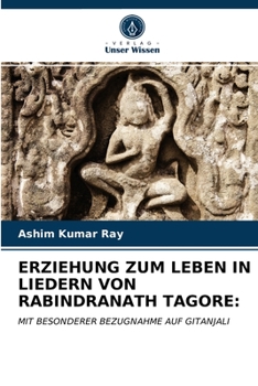 Paperback Erziehung Zum Leben in Liedern Von Rabindranath Tagore [German] Book