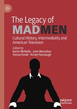 Paperback The Legacy of Mad Men: Cultural History, Intermediality and American Television Book