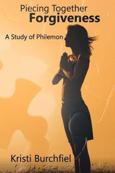 Paperback Piecing Together Forgiveness: A Study of Philemon Book