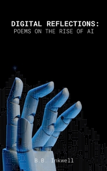 Paperback Digital Reflections: Poems on the Rise of AI Book