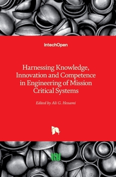 Hardcover Harnessing Knowledge, Innovation and Competence in Engineering of Mission Critical Systems Book