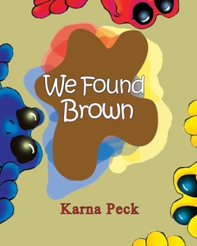 Paperback We Found Brown Book