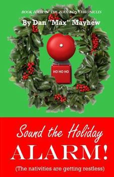 Paperback Sound the Holiday Alarm!: ...the nativities are getting restless. Book