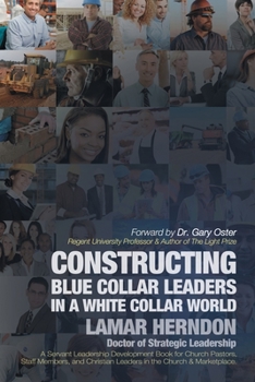 Paperback Constructing Blue Collar Leaders in a White Collar World Book