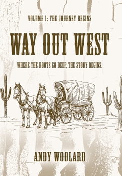 Way Out West - Volume 1: The Journey Begins