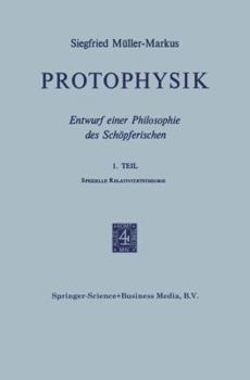 Paperback Protophysik: Entwurf Einer Philosophie Des Schöpferischen [German] Book