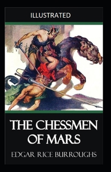 The Chessmen of Mars Illustrated