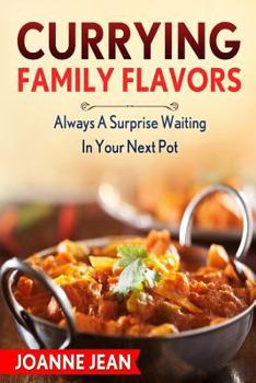 Currying Family Flavors: Always a Surprise Waiting in Your Next Pot