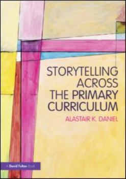 Paperback Storytelling across the Primary Curriculum Book