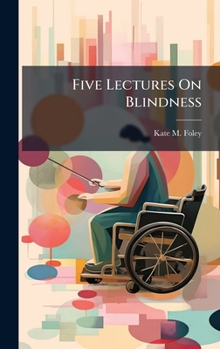 Hardcover Five Lectures On Blindness Book