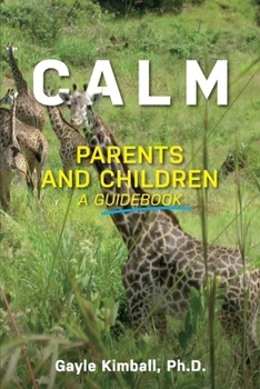 Paperback Calm Parents and Children, Volume 2: A Guidebook Book