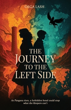 Paperback The Journey to the Left Side: As Pangaea rises, a forbidden bond could stop what the Keepers can't Book