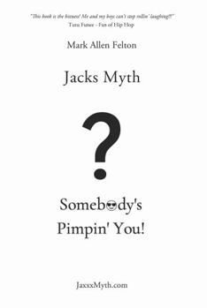 Paperback Jacks Myth: Somebody's Pimpin' You! Book