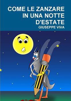 Paperback Come Le Zanzare in Una Notte d'Estate [Italian] Book