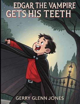 Edgar the Vampire: Gets His Teeth