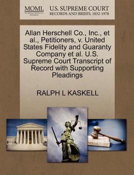Paperback Allan Herschell Co., Inc., Et Al., Petitioners, V. United States Fidelity and Guaranty Company Et Al. U.S. Supreme Court Transcript of Record with Sup Book