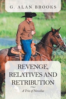 Paperback Revenge, Relatives and Retribution: A Trio of Novellas Book