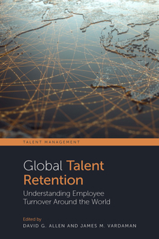 Paperback Global Talent Retention: Understanding Employee Turnover Around the World Book