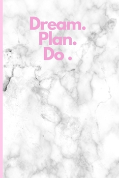 Dream. Plan. Do.: Lined Notebook Journal, 120 pages, A5 sized