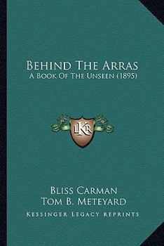 Paperback Behind The Arras: A Book Of The Unseen (1895) Book