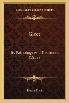Paperback Gleet: Its Pathology And Treatment (1858) Book