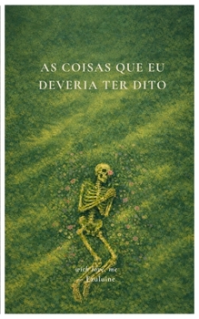 Paperback As Coisas Que EU Deveria Ter Dito [Portuguese] Book