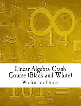 Paperback Linear Algebra Crash Course (Black and White) Book
