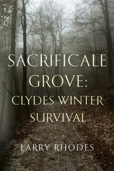 Paperback Sacrificale Grove: Clydes Winter Survival Book