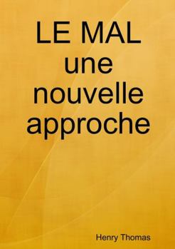 Paperback LE MAL une nouvelle approche [French] Book