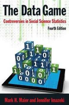 Paperback The Data Game: Controversies in Social Science Statistics Book