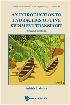 Hardcover Introduction to Hydraulics of Fine Sediment Transport, an (Second Edition) Book