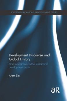 Paperback Development Discourse and Global History: From Colonialism to the Sustainable Development Goals Book