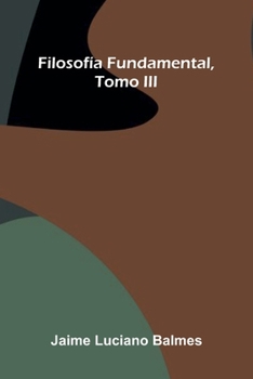 Filosof a Fundamental, Tomo Iii