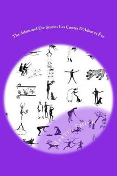 Paperback The Adam and Eve Stories Les Contes D'Adam et Ève: Laugh Out Loud Stories for Children Contes à mourir de rire Book