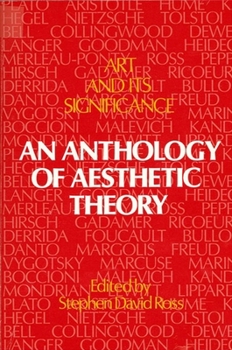 Art and Its Significance: An Anthology of Aesthetic Theory