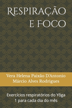 Respiração e Foco: Exercícios respiratórios do Yoga 1 para cada dia do mês