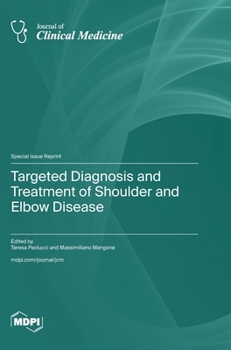 Hardcover Targeted Diagnosis and Treatment of Shoulder and Elbow Disease Book