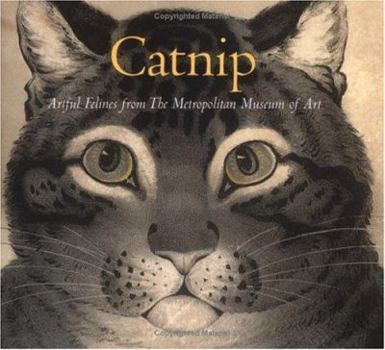 Hardcover Catnip: Artful Felines from the Metropolitan Museum of Art Book