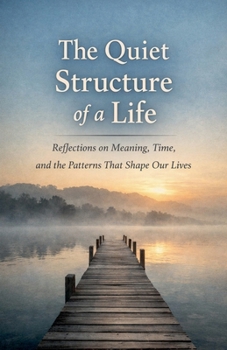Paperback The Quiet Structure of a Life Book